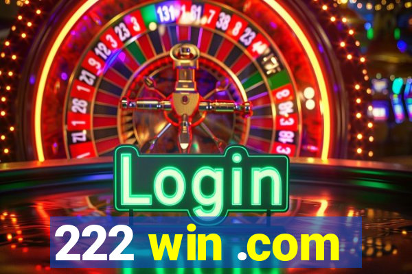 222 win .com